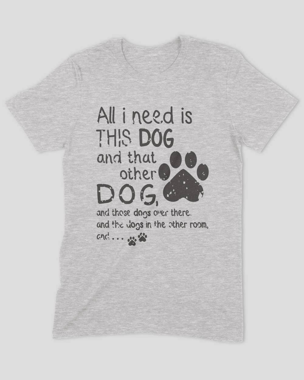 All I Need Is This Dog And That Other Dog