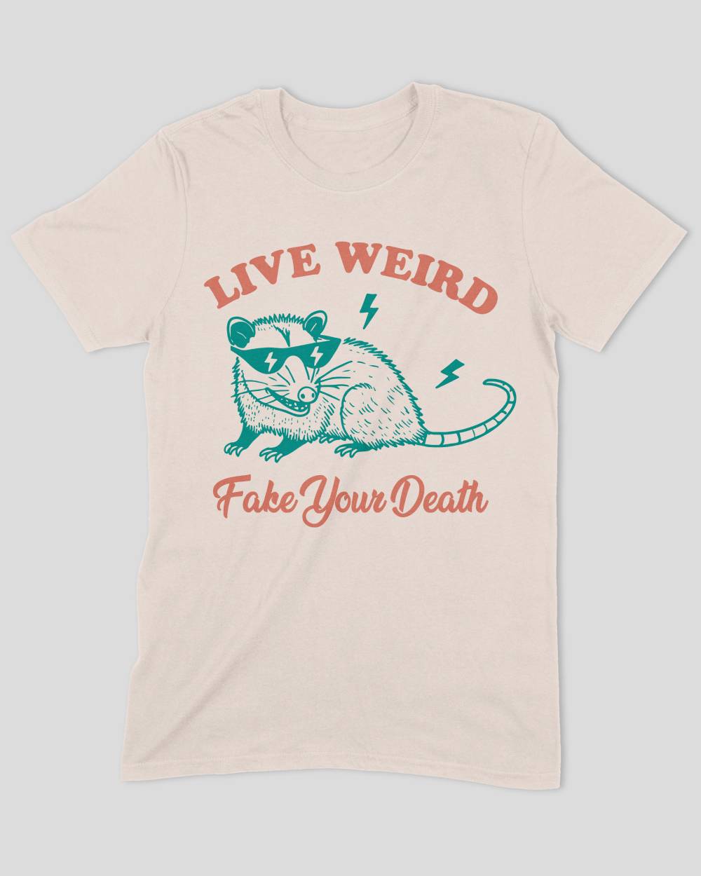 Live Weird Fake Your Death T-Shirt