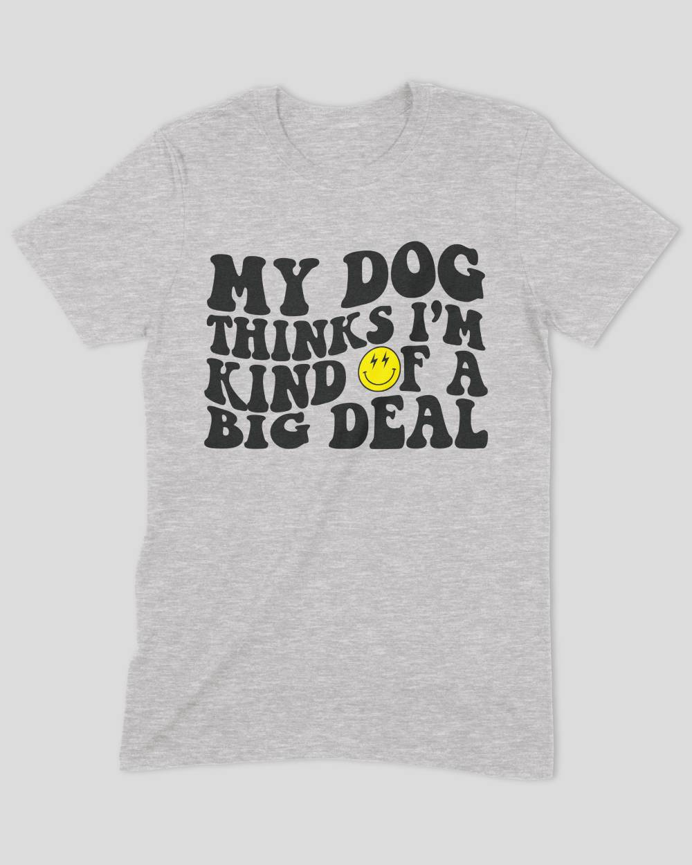 My Dog Thinks I'm a Big Deal
