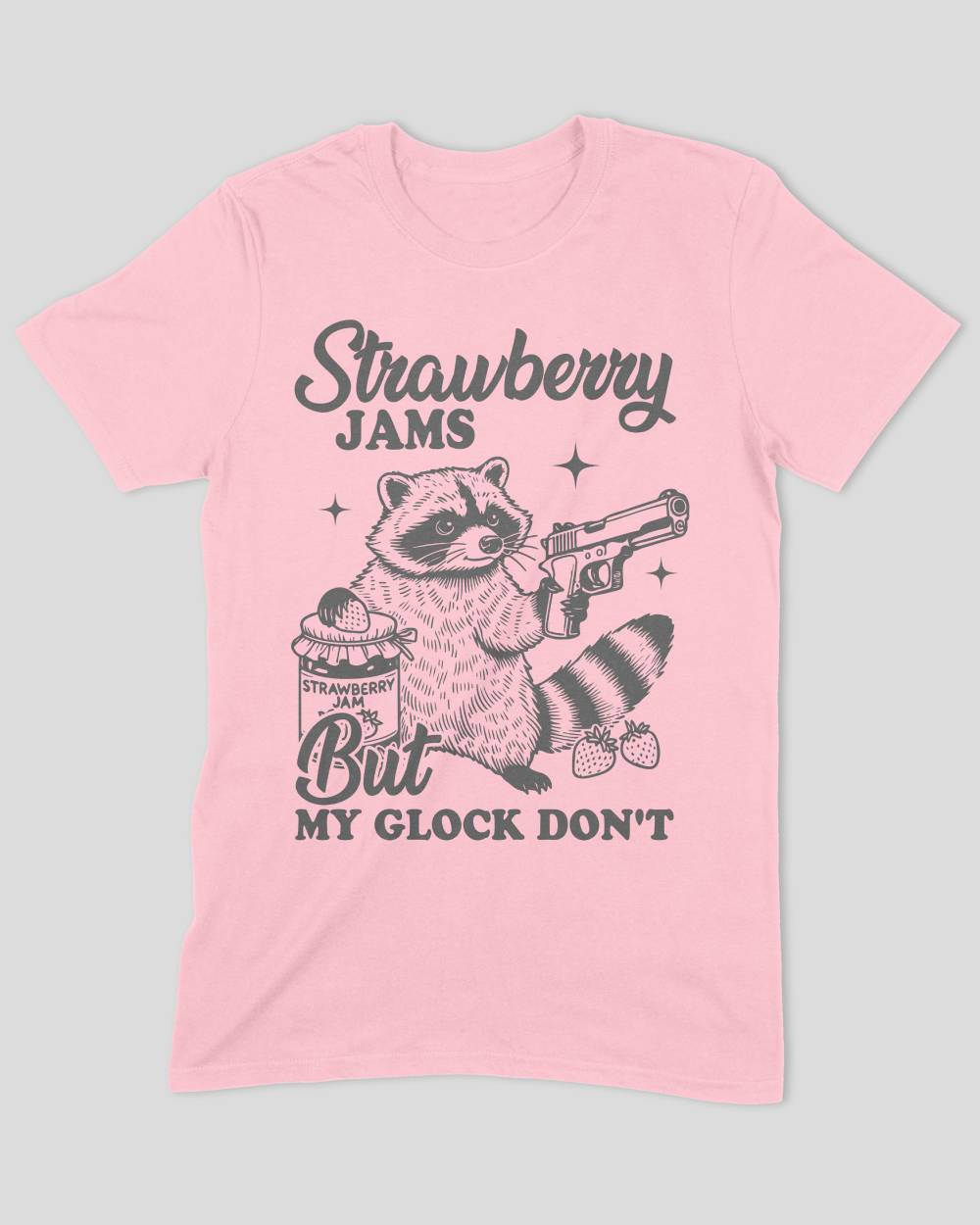 Strawberry Jams But My Glock Don't T-Shirt