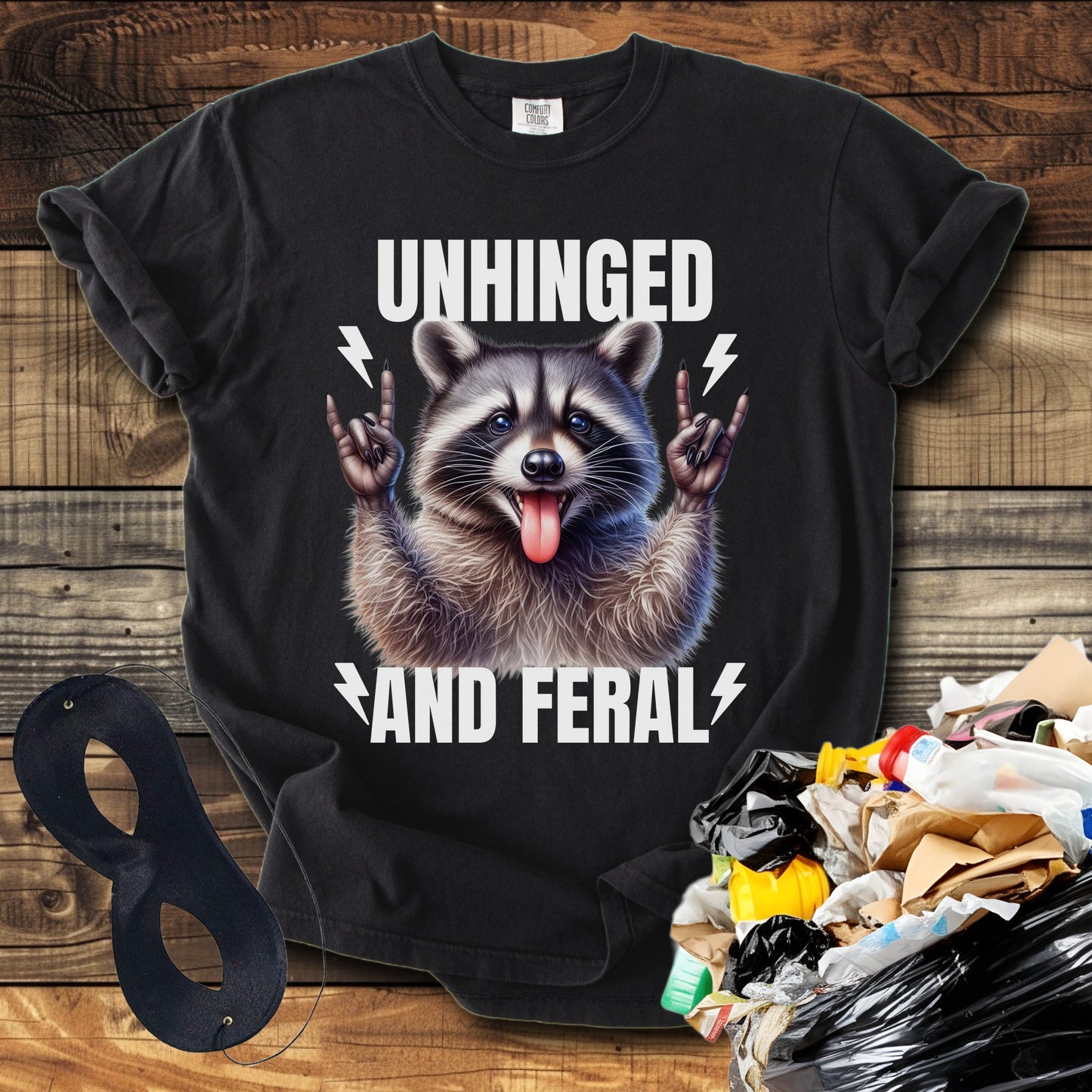 Unhinged And Feral (Raccoon) T-Shirt