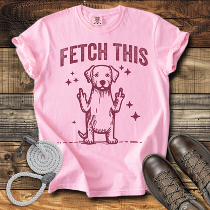 Fetch This T-Shirt