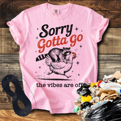 Sorry Gotta Go The vibes Are Off Raccoon T-Shirt