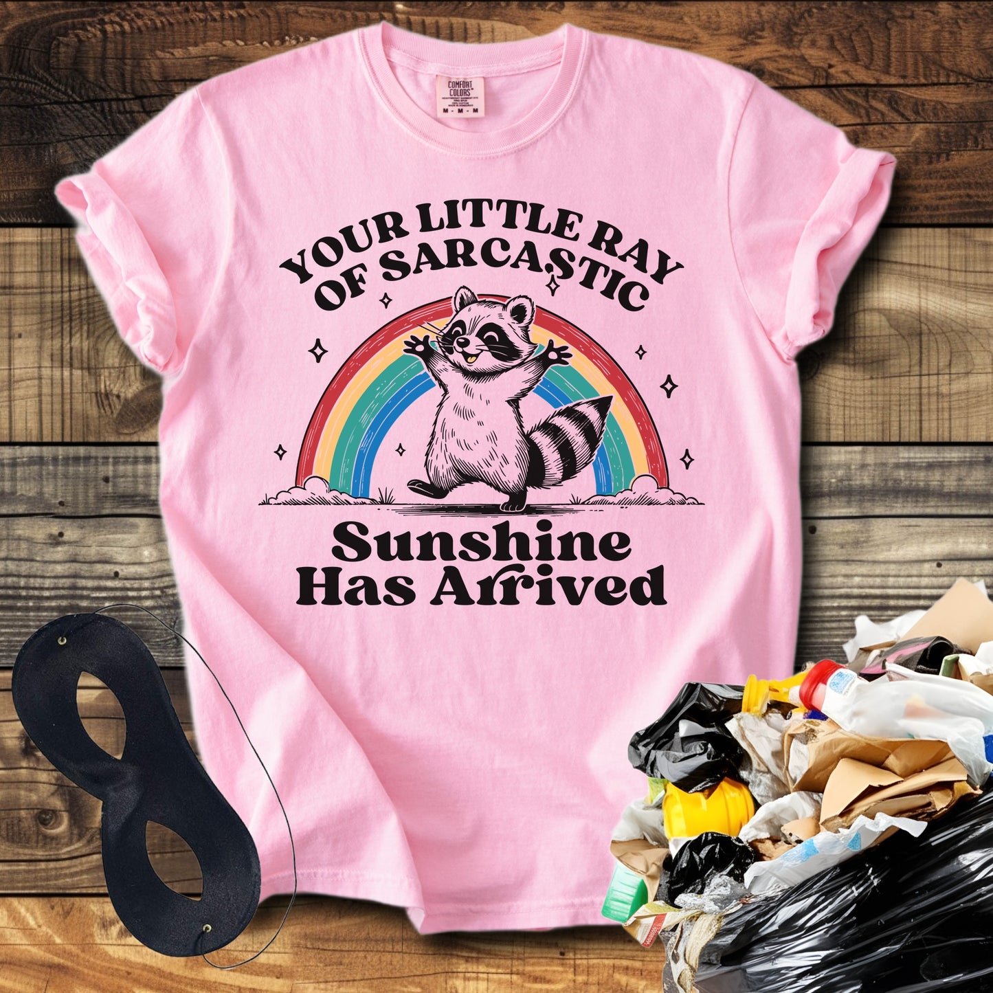 Your Little Ray of Sarcastic Sunshine as Arrived T-Shirt