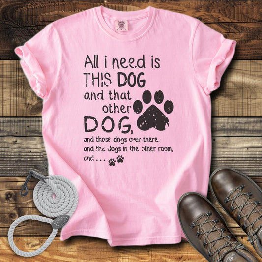 All I Need Is This Dog And That Other Dog