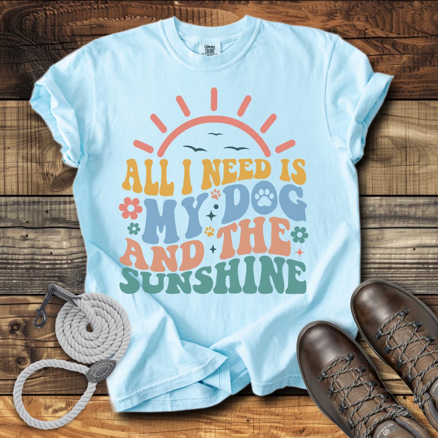 All I Need Is My Dog And The Sunshine