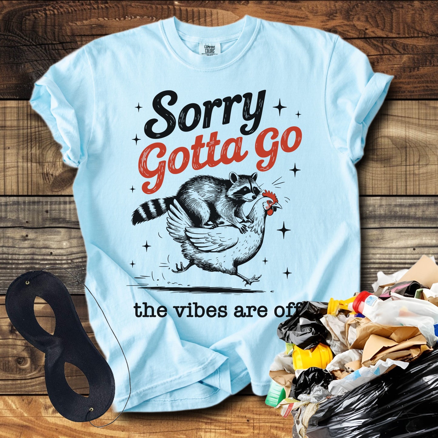 Sorry Gotta Go The vibes Are Off Raccoon T-Shirt