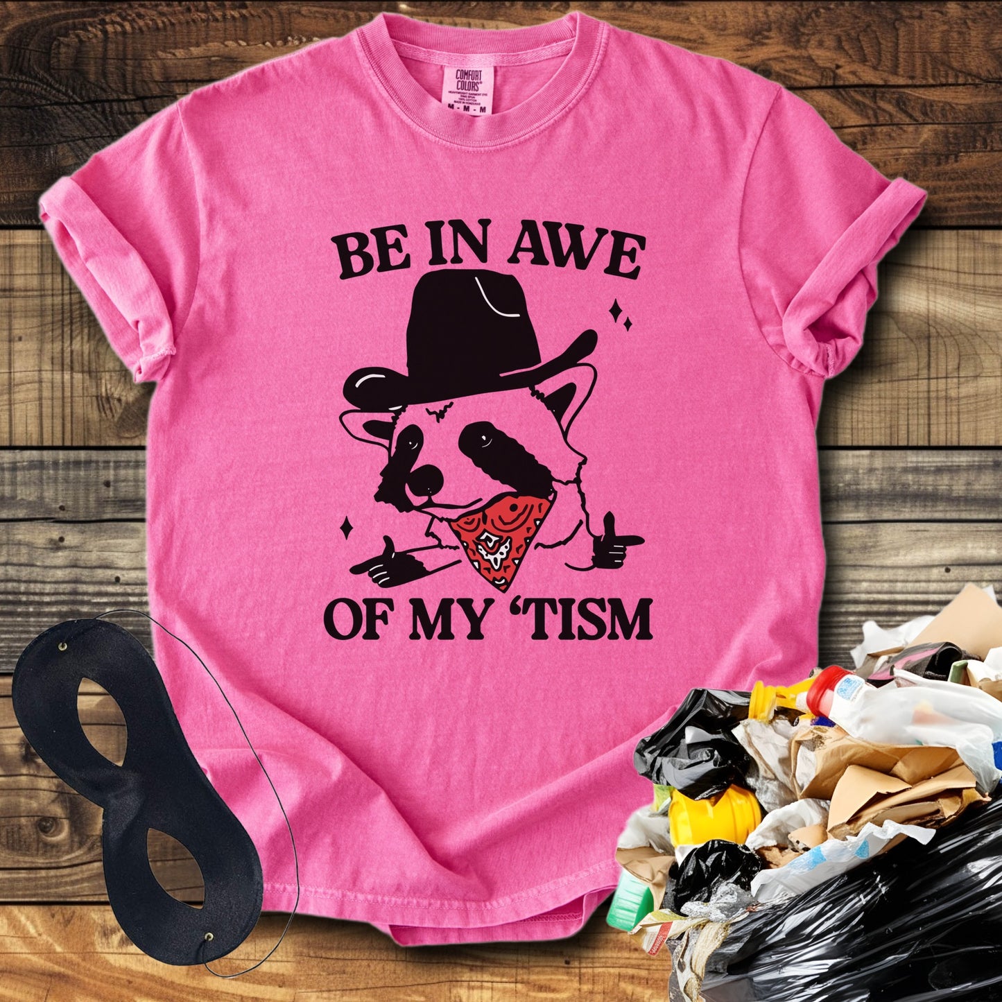 Be in Awe of My Tism! (Raccoon Cowboy)  T-Shirt
