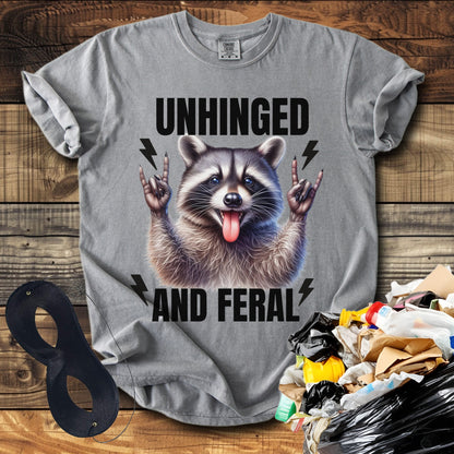 Unhinged And Feral (Raccoon) T-Shirt
