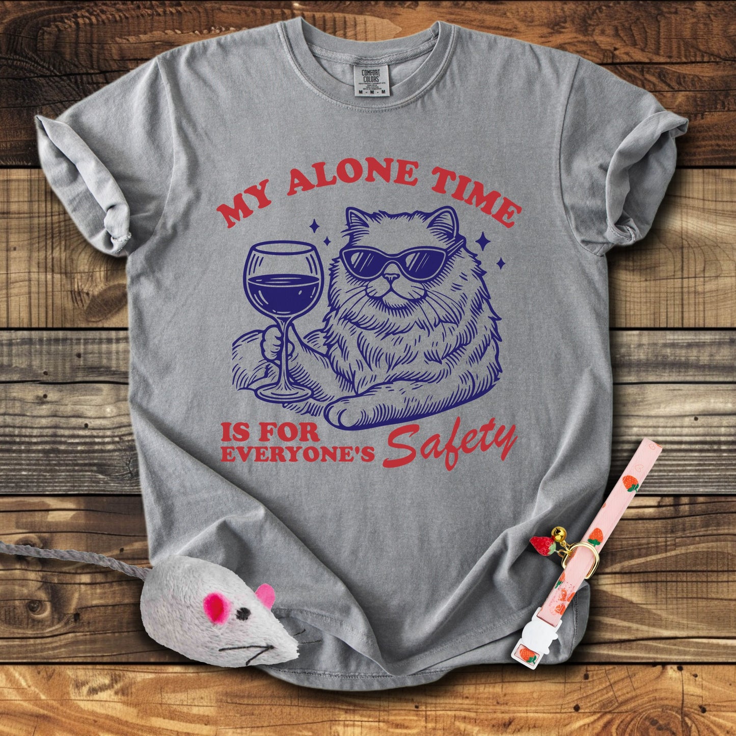 My Alone Time Is For Everyone's safety T-Shirt