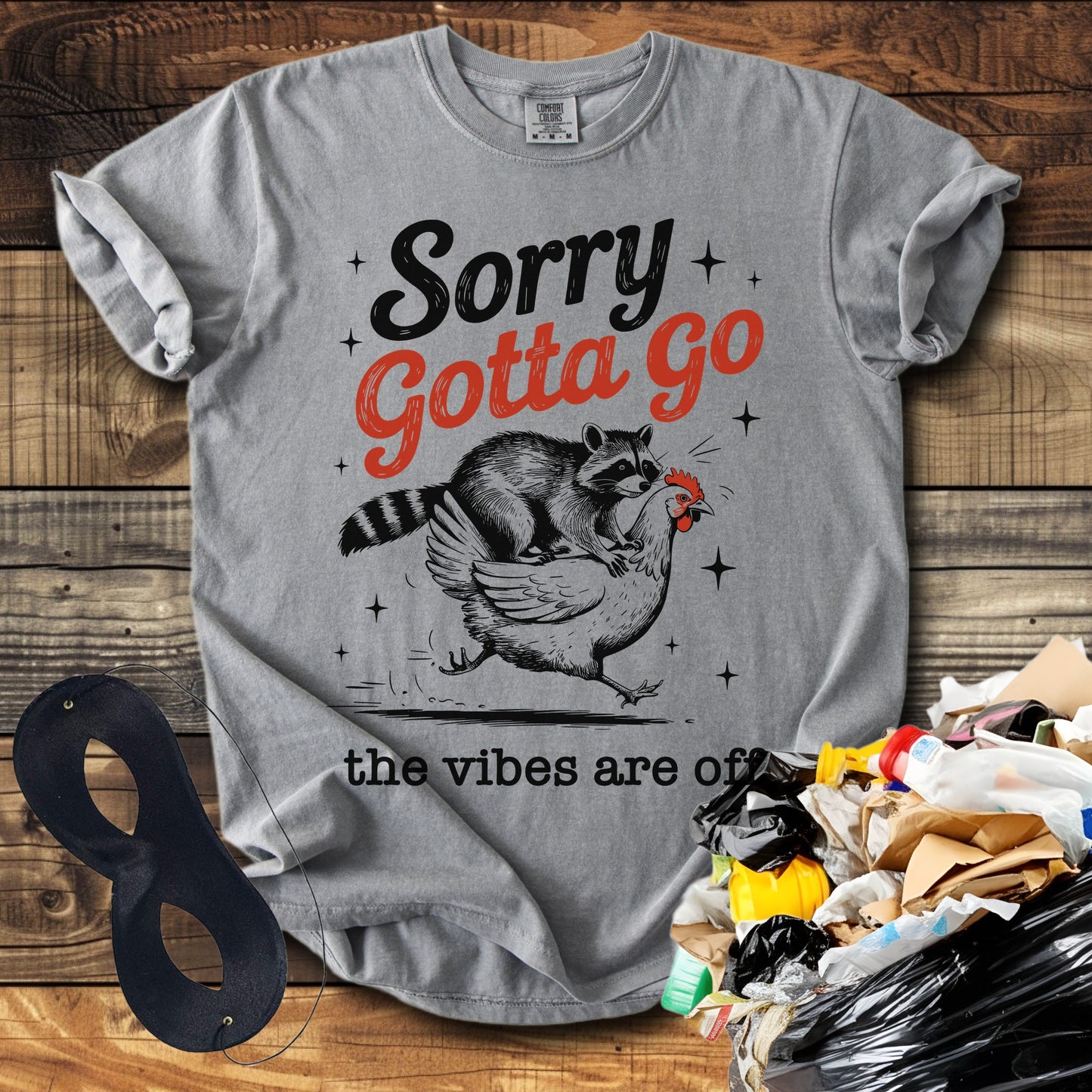 Sorry Gotta Go The vibes Are Off Raccoon T-Shirt