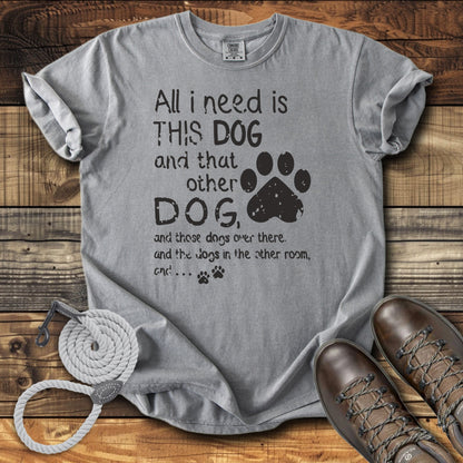 All I Need Is This Dog And That Other Dog
