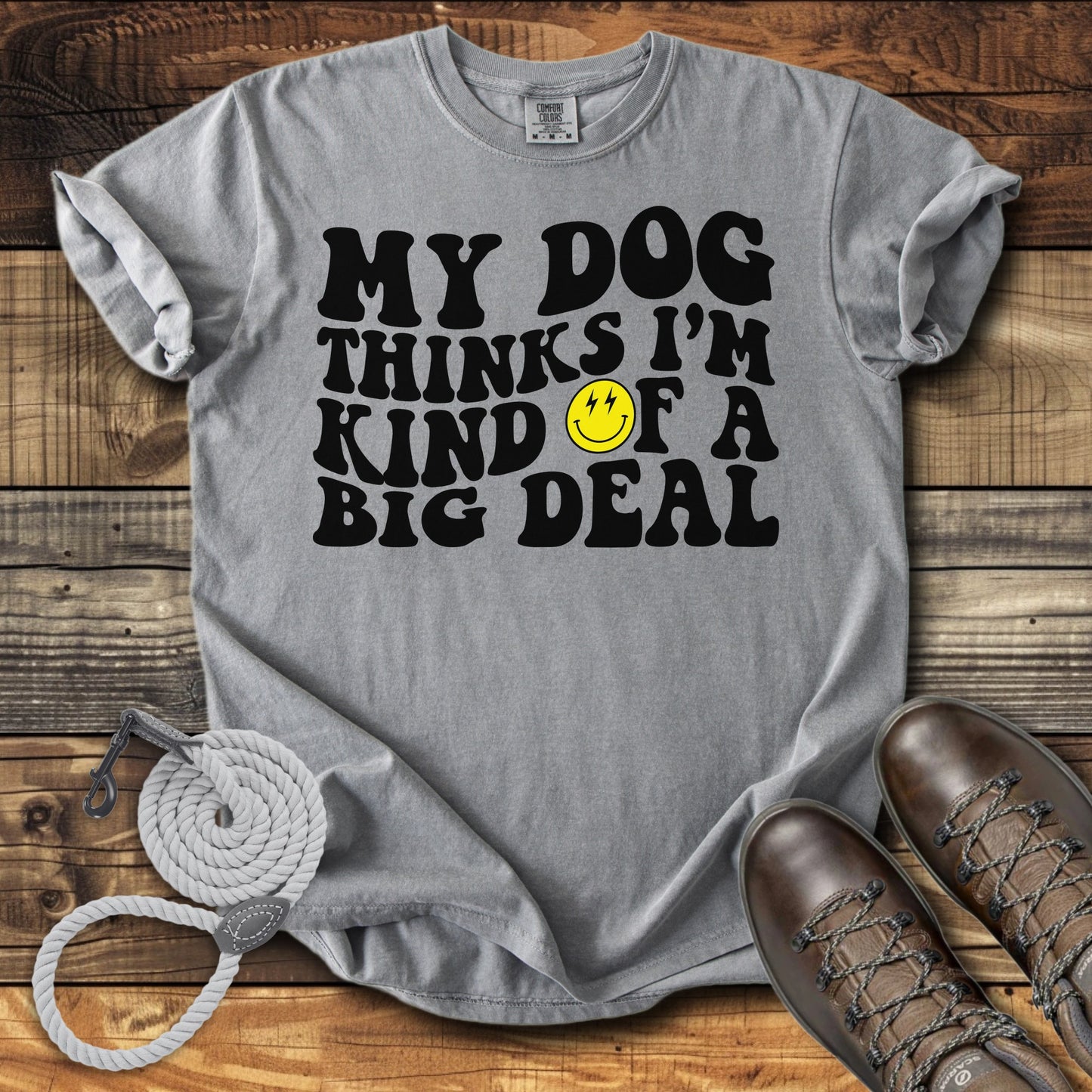 My Dog Thinks I'm a Big Deal