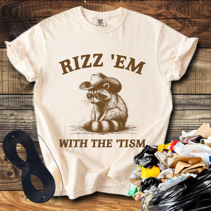 Rizz 'Em With The' Tism! (Raccoon) T-Shirt