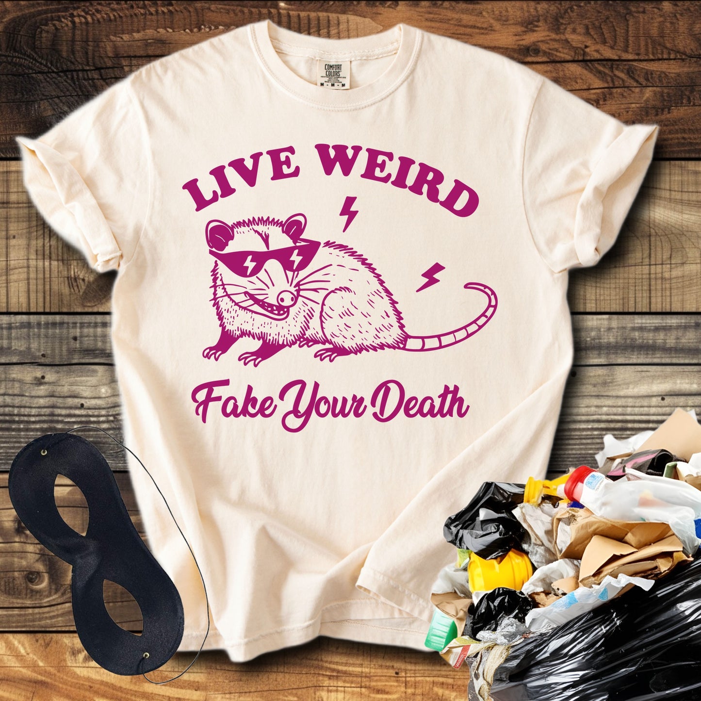 Live Weird Fake Your Death T-Shirt
