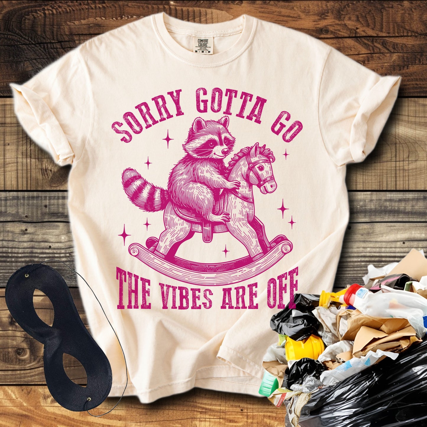 Sorry Gotta Go The Vibes Are Off (Raccoon) T-Shirt