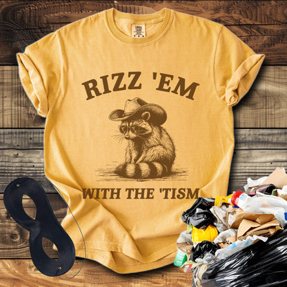Rizz 'Em With The' Tism! (Raccoon) T-Shirt