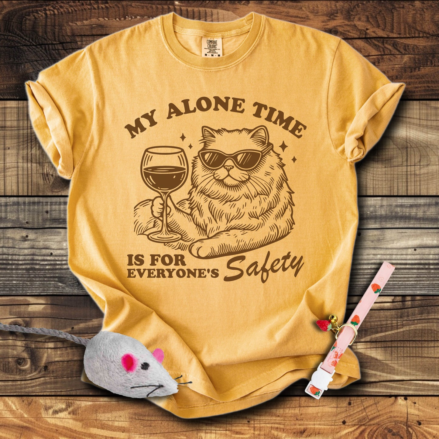 My Alone Time Is For Everyone's safety T-Shirt