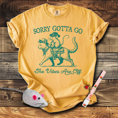 Sorry Gotta Go The Vibes Are Off Cat & Mouse T-Shirt