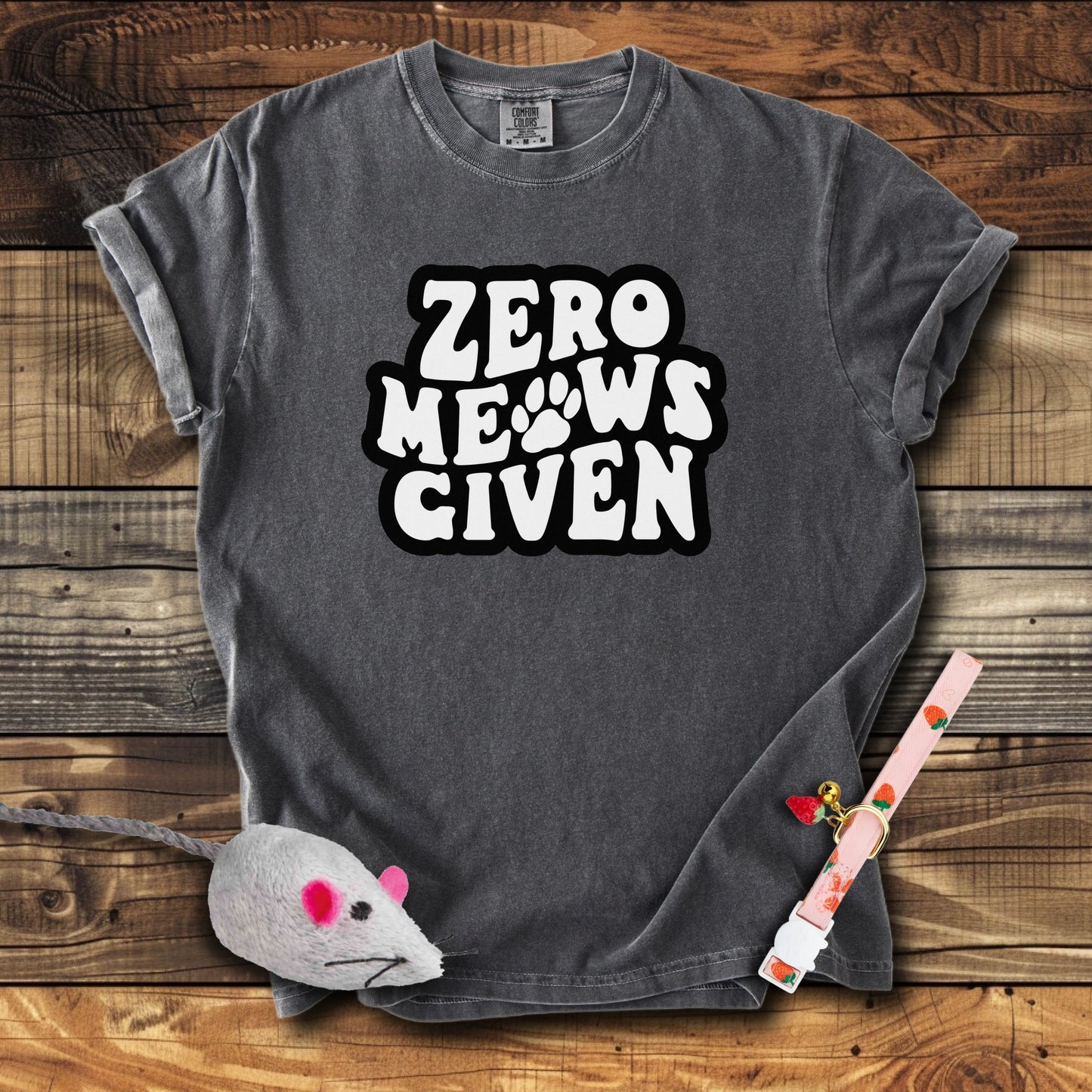 Zero Meows Given T-Shirt