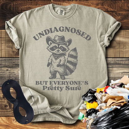 Undiagnosed But Everyone's Pretty Sure T-Shirt