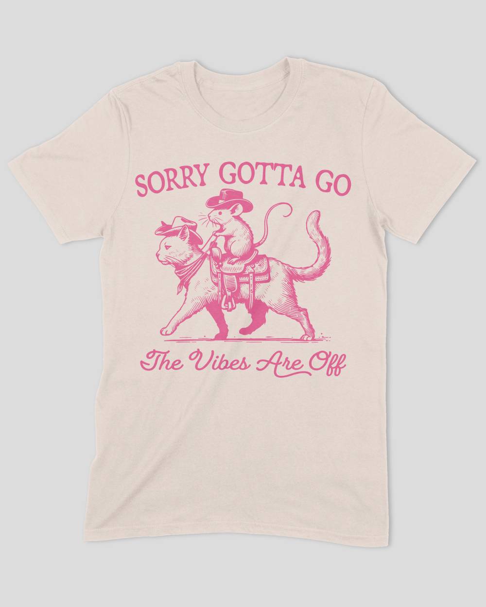 Sorry Gotta Go The Vibes Are Off Cat & Mouse T-Shirt