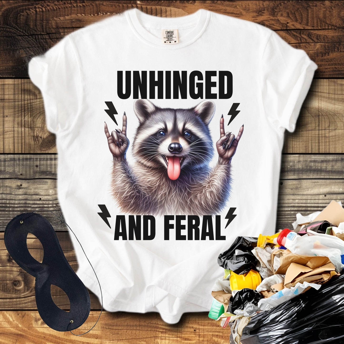Unhinged And Feral (Raccoon) T-Shirt