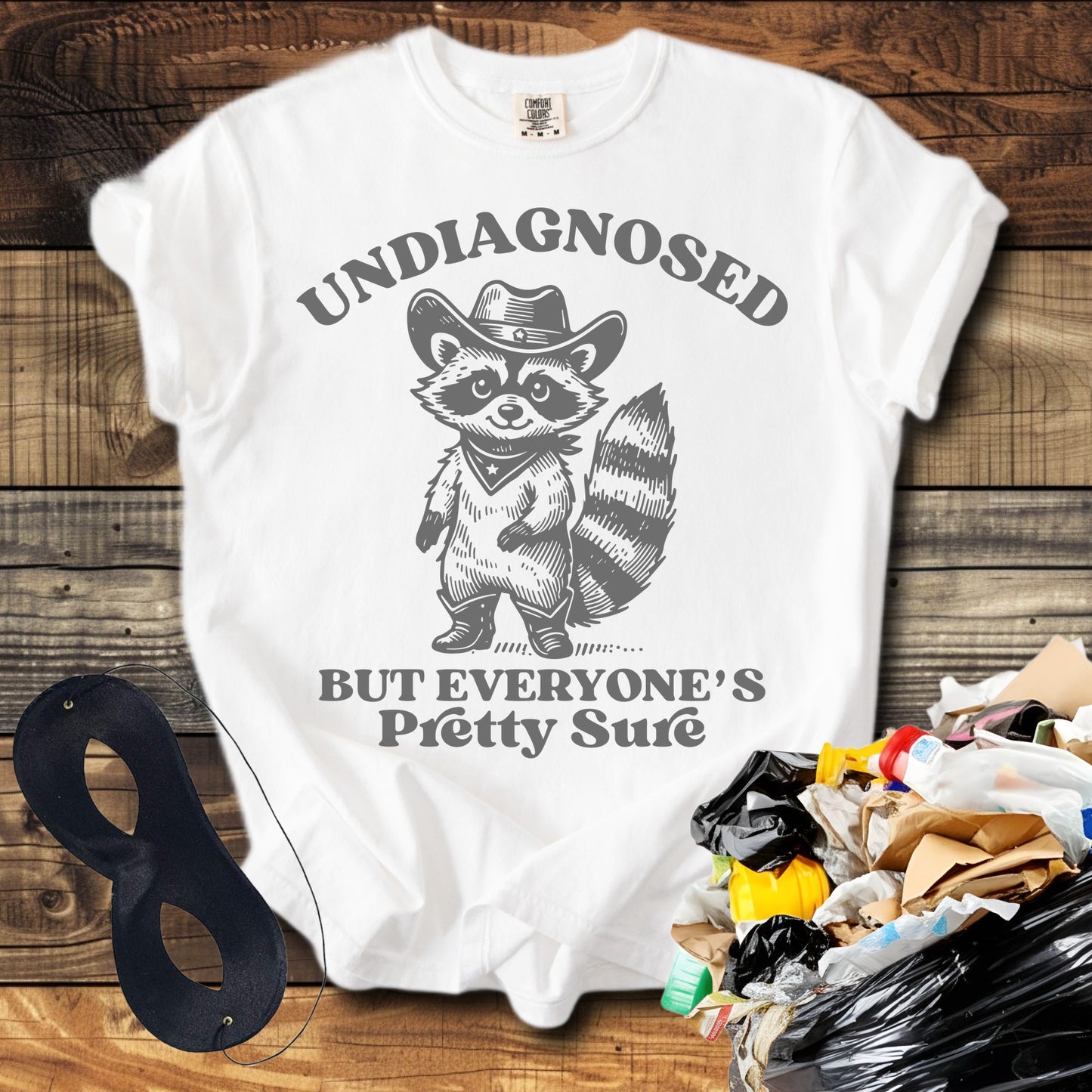 Undiagnosed But Everyone's Pretty Sure T-Shirt