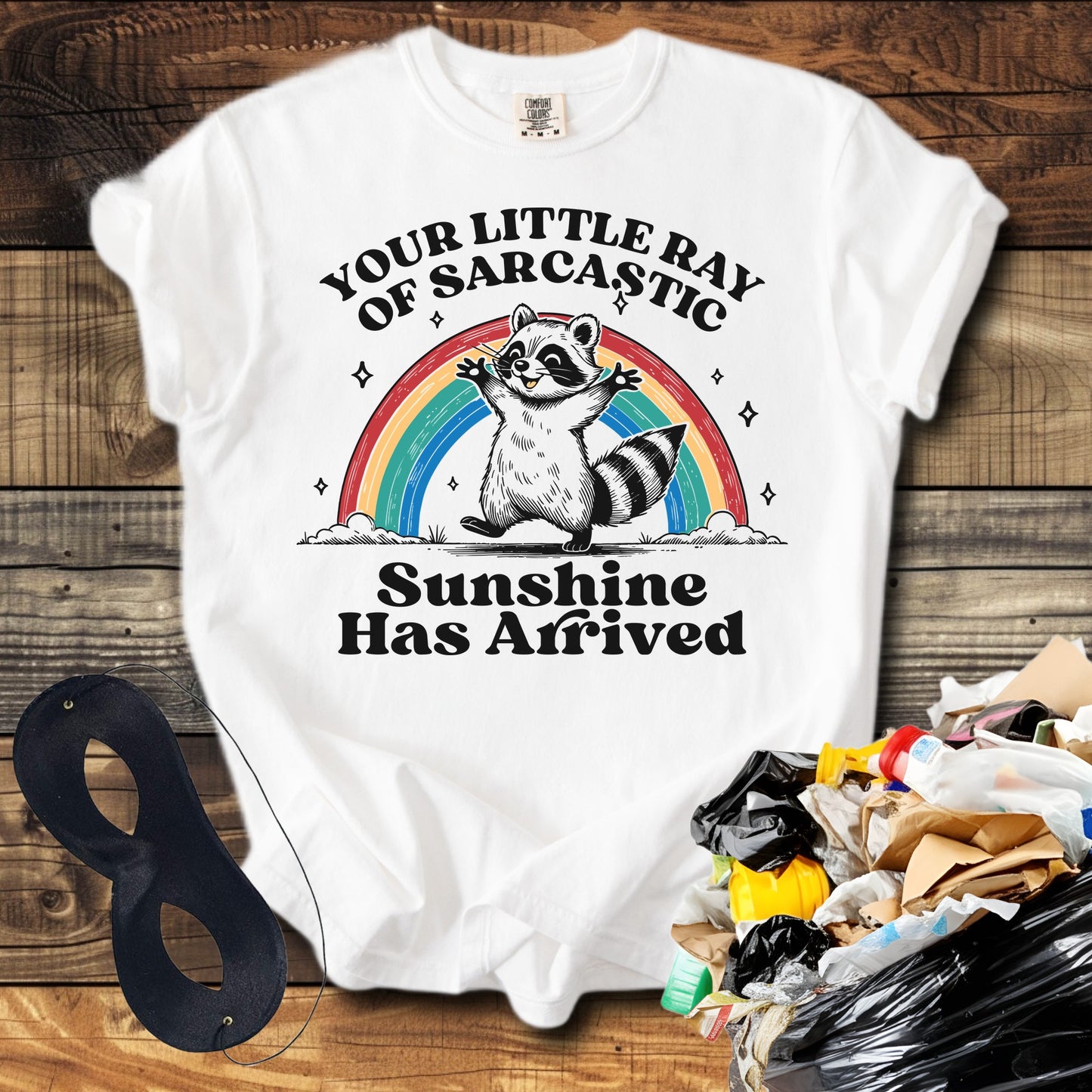 Your Little Ray of Sarcastic Sunshine as Arrived T-Shirt