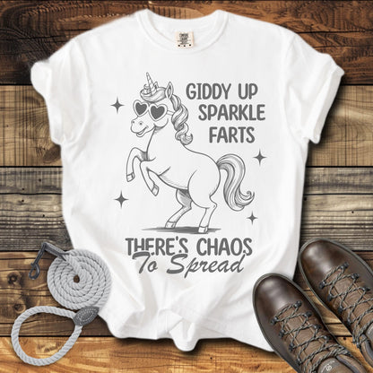 Giddy Up Sparkle Farts Theres Chaos To Spread T-Shirt