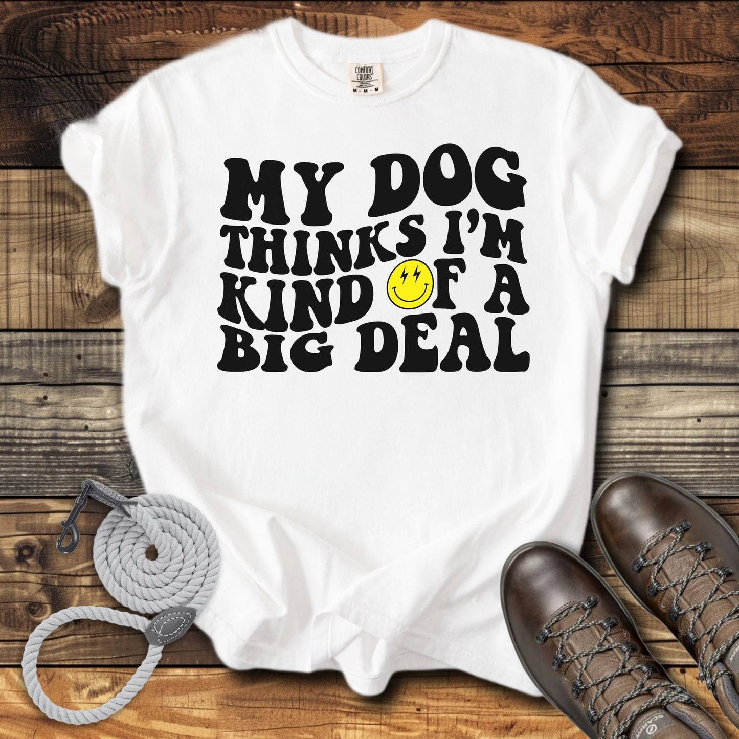 My Dog Thinks I'm a Big Deal
