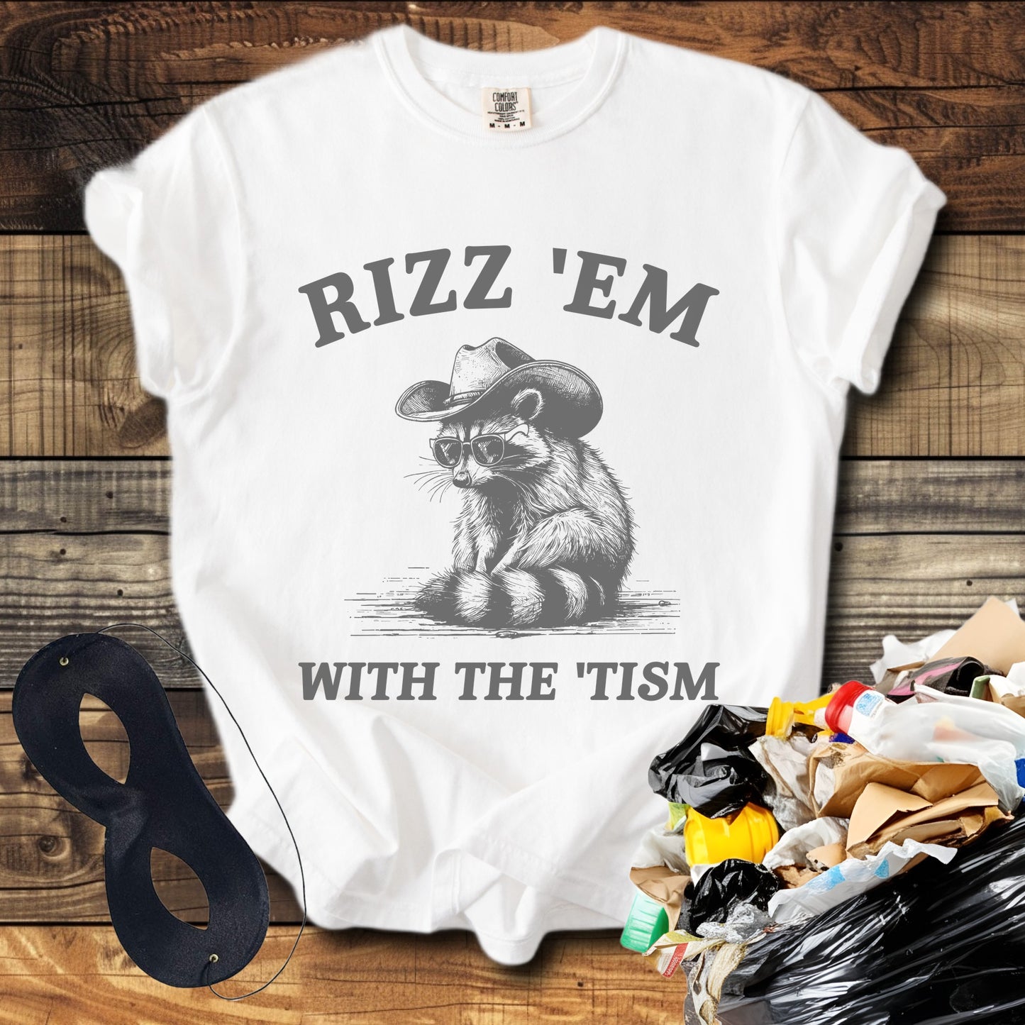 Rizz 'Em With The' Tism! (Raccoon) T-Shirt
