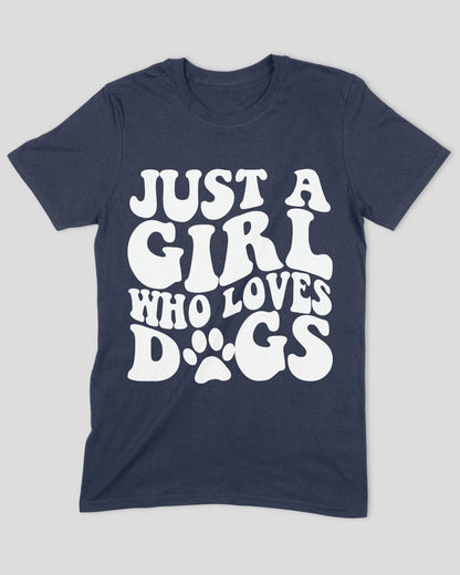 Just a Girl Who Loves Dogs
