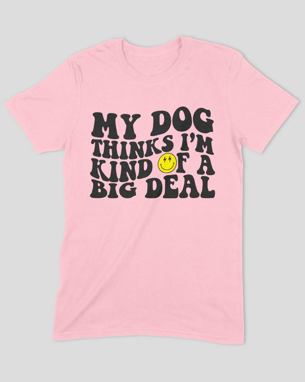 My Dog Thinks I'm a Big Deal