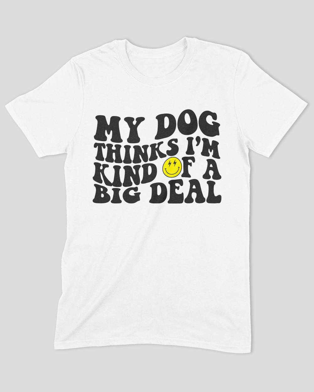 My Dog Thinks I'm a Big Deal